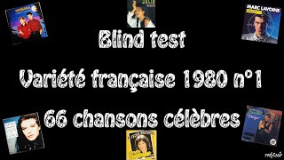 Blind test variété française 80 n°1  66 chansons célèbres avec réponses [upl. by Parrish621]