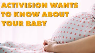 Creepy Activision Wants To Know All About Their Employees Pregnancies [upl. by Rolo30]