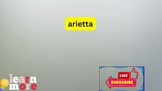 How to Pronounce arietta [upl. by Ag]