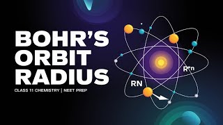 Calculation of Bohrs Radius  Structure Of Atom  Class 11 Chemistry Chapter 2  CBSE 202425 [upl. by Marsland]