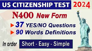 New N400 Practice US Citizenship Interview 2024  37 Yes No Questions and Vocabulary definitions [upl. by Aronoh]