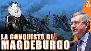 La Guerra dei 30 anni la conquista di Magdeburgo  Alessandro Barbero 2021 [upl. by Esinereb]