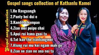 Kathanlu Kamei Songs Collection💕  Gospel Songs 2023 8 in 1 [upl. by Nagaem]