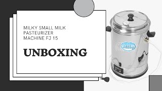 Milky Small Milk Pasteurizer Machine FJ 15  Unboxing [upl. by Hirai]