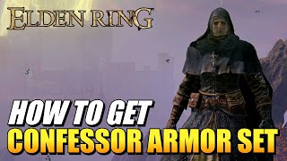 Elden Ring  How To Get Confessor Armor Set [upl. by Thayer]