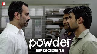 Powder  Full Episode 15  TV Series [upl. by Heyer]