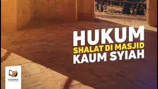 Hukum Shalat di Masjid Kaum Syiah [upl. by Laith]