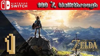 The Legend Of Zelda Breath Of The Wild  100 Walkthrough Part 1 100 Guide All Collectibles [upl. by Marybelle]