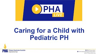 Caring for a Child with Pediatric PH [upl. by Croix]