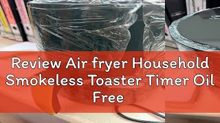 Review Air fryer Household Smokeless Toaster Timer Oil Free Roaster Breakfast Machine Electric Oven [upl. by Elbert]