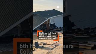 Sixth House Collapses into Ocean on North Carolina Outer Banks [upl. by Akenet]