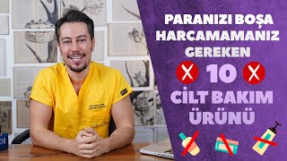 Paranızı Boşa Harcamamanız Gereken 10 Cilt Bakım Ürünü ❌ [upl. by Rivi]