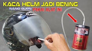 Nano Burn Coating Kaca Helm  Membuat Kaca Helm Bening [upl. by Kamerman]