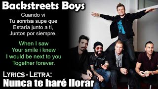 Nunca te haré llorar Backstreet BoysCon letra [upl. by Hecker]