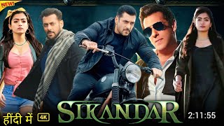 Sikandar Bollywood Full Movie Hindi Dubbed New 2024  Slaman Khan Rashmika Mandanna  Sathayaraj [upl. by Juliano]