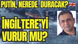 Putin Nerede Duracak İngiltere’yi Vurur mu [upl. by Enilrae]