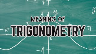 What is the meaning of Trigonometry [upl. by Wolk]