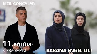 Kızıl Goncalar 11 Bölüm 3 Fragman  “ Babana Engel Ol ” [upl. by Ahsein]