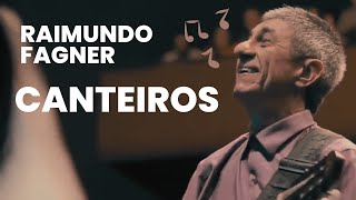 RAIMUNDO FAGNER  CANTEIROS [upl. by Lledualc]