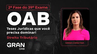 2ª Fase do 39º Exame da OAB  Teses Jurídicas que você precisa dominar em Direito Tributário [upl. by Enal]