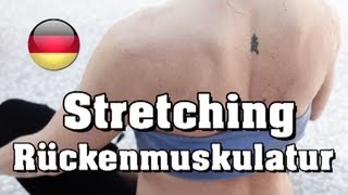 Stretching  Übungen für die unteren Rückenmuskel Latissimus Dorsi [upl. by Phox833]