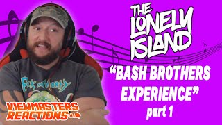 THE LONELY ISLAND BASH BROTHERS EXPERIENCE PART ONE [upl. by Yriek]