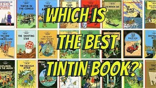 Which is the Best TINTIN Book Personal Top 6 [upl. by Aitsirk]