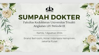 Sumpah Dokter FK Usakti Angkatan LIV Periode III [upl. by Nasaj]