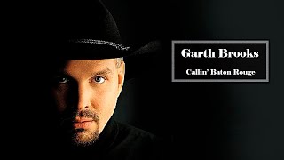 Garth Brooks  Callin’ Baton Rouge [upl. by Ecal]