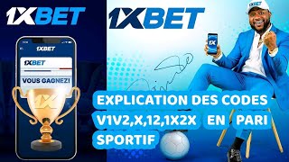 EXPLICATION DES CODES V1V21X 12 EN PARI SPORTIF SUR 1XBET [upl. by Behka]