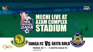 LIVE MECHI YANGA SC  1  Vs  0  GEITA GOLD FC LIGI KUU NBC [upl. by Ofloda]