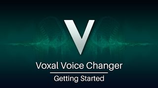 Voxal Voice Changer Tutorial  Getting Started [upl. by Assiled]