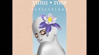 Yumi Rose  Wildflowers [upl. by Ayrb]