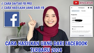 CARA HASILKAN UANG DARI FACEBOOK TERBARU 2024 ❗️ TUTORIAL DAFTAR FB PROFESIONAL  CARA DAFTAR FB PRO [upl. by Reinaldo34]