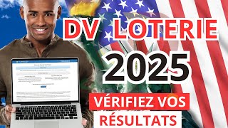 Résultat loterie Américaine 2025 Comment vérifier ses Résultats DV loterie [upl. by Yarod938]