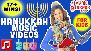 17 Min Hanukkah Songs For Kids Compilation  By The Laurie Berkner Band  amp More [upl. by Notreve]