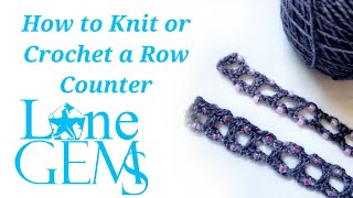 How to Crochet or Knit a Row Counter and How to use a Row Counter [upl. by Naimerej150]