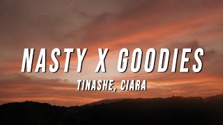 Tinashe Ciara  Nasty X Goodies TikTok Mashup Lyrics [upl. by Nebuer823]