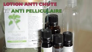 ☆ Chute de Cheveux  Lotion Antichute et Antipelliculaire ☆ [upl. by Claudianus]