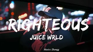 Juice WRLD  Righteous Lyrics  25 MIN [upl. by Idissak]