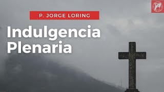 P Jorge Loring Indulgencia Plenaria [upl. by Irby514]