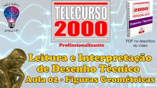 Telecurso 2000  Leitura e Interpretação de Desenho Técnico  02 Figuras geométricas [upl. by Anirbac139]