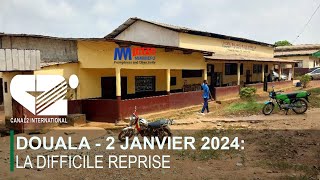 DOUALA  2 JANVIER LA DIFFICILE REPRISE  LE JOURNAL 19h50 du Mardi 02012024 [upl. by Itsirhc]