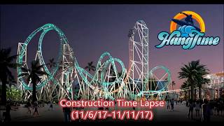 Knotts Berry Farm 2018 HangTime Construction Time Lapse 12 11617111117 [upl. by Widera]