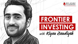 306 TIP Frontier Investing w Kiyan Zandiyeh [upl. by Maretz603]