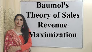 Baumols Theory of Sales Revenue Maximization [upl. by Renraw]