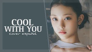 COOL WITH YOU  NEWJEANS  COVER EN ESPAÑOL CATA [upl. by Chelsy]