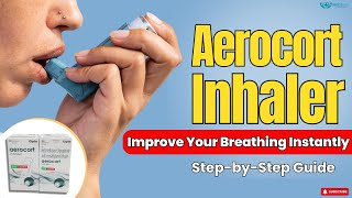 Aerocort Inhaler  How to Use  Know Its Side Effects amp Precautions [upl. by Elumas]