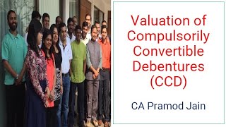 Valuation of Compulsorily Convertible Debentures CCD I CA Pramod Jain [upl. by Crisey]