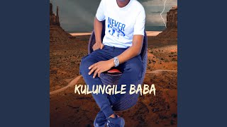 KULUNGILE BABA [upl. by Raskind]